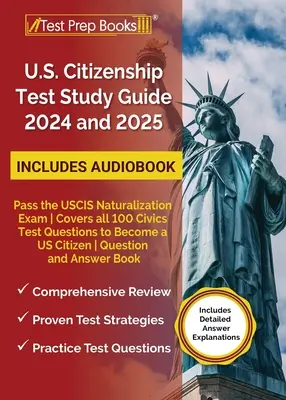 Przewodnik do nauki testu na obywatelstwo USA 2024 i 2025: Zdaj egzamin naturalizacyjny USCIS Obejmuje wszystkie 100 pytań testowych z wiedzy obywatelskiej, aby zostać obywatelem USA Pytanie - US Citizenship Test Study Guide 2024 and 2025: Pass the USCIS Naturalization Exam Covers all 100 Civics Test Questions to Become a US Citizen Question