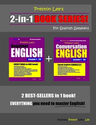Seria książek Preston Lee 2 w 1! Angielski dla początkujących i konwersacje Lekcje 1-20 dla osób mówiących po hiszpańsku - Preston Lee's 2-in-1 Book Series! Beginner English & Conversation English Lesson 1 - 20 For Spanish Speakers