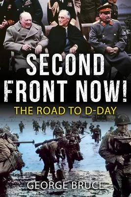 Drugi front teraz! Droga do D-Day - Second Front Now!: The Road to D-Day