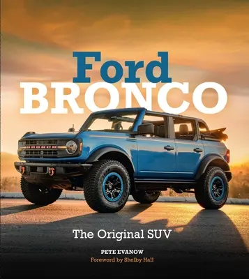 Ford Bronco: oryginalny SUV - Ford Bronco: The Original Suv