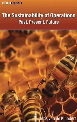 Zrównoważony rozwój operacji: Przeszłość, teraźniejszość, przyszłość - The Sustainability of Operations: Past, Present, Future