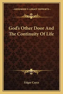 Inne drzwi Boga i ciągłość życia - God's Other Door And The Continuity Of Life