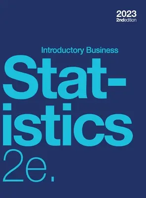 Wprowadzenie do statystyki biznesowej 2e - Introductory Business Statistics 2e