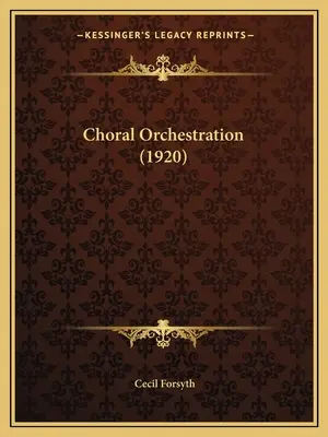 Orkiestracja chóralna - Choral Orchestration