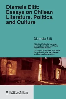 Diamela Eltit: Eseje o chilijskiej literaturze, polityce i kulturze - Diamela Eltit: Essays on Chilean Literature, Politics, and Culture