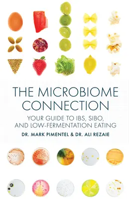 The Microbiome Connection: Twój przewodnik po Ibs, Sibo i jedzeniu o niskiej fermentacji - The Microbiome Connection: Your Guide to Ibs, Sibo, and Low-Fermentation Eating