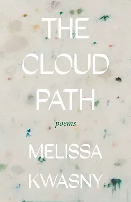 Ścieżka chmur: Wiersze - The Cloud Path: Poems