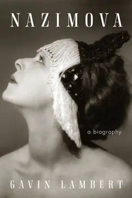 Nazimova: Biografia - Nazimova: A Biography