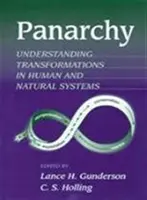 Synopsis panarchii: Zrozumienie transformacji w systemach ludzkich i naturalnych - Panarchy Synopsis: Understanding Transformations in Human and Natural Systems
