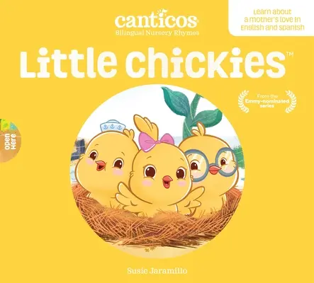 Little Chickies / Los Pollitos: Dwujęzyczne rymowanki - Little Chickies / Los Pollitos: Bilingual Nursery Rhymes