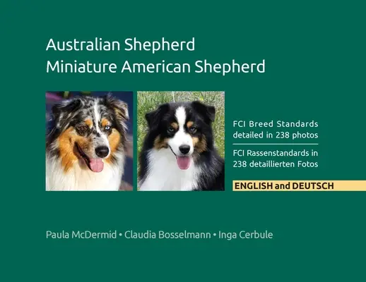 Owczarek australijski, miniaturowy owczarek amerykański: Standardy rasy FCI szczegółowo opisane na 238 zdjęciach, w języku angielskim i niemieckim - Australian Shepherd, Miniature American Shepherd: FCI Breed Standards detailed in 238 photos, English and Deutsch