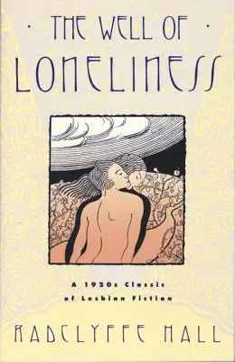 Studnia samotności: Klasyka lesbijskiej fantastyki - The Well of Loneliness: The Classic of Lesbian Fiction