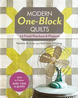 Modern One-Block Quilts: 22 świeże projekty patchworkowe - Modern One-Block Quilts: 22 Fresh Patchwork Projects