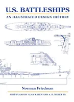 Amerykańskie pancerniki: Ilustrowana historia projektowania - U.S. Battleships: An Illustrated Design History