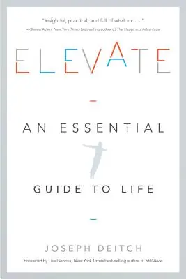 Elevate: Niezbędny przewodnik po życiu - Elevate: An Essential Guide to Life