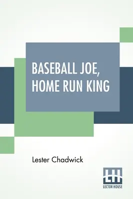 Baseball Joe, Home Run King: Or The Greatest Pitcher And Batter On Record (Największy miotacz i pałkarz w historii) - Baseball Joe, Home Run King: Or The Greatest Pitcher And Batter On Record