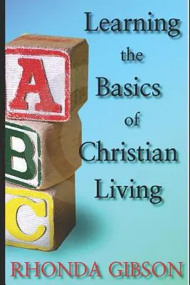 ABC PODSTAW CHRZEŚCIJAŃSKIEGO ŻYCIA - ABC's THE BASICS OF CHRISTIAN LIVING