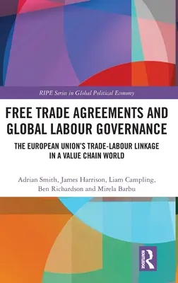 Umowy o wolnym handlu i globalne zarządzanie pracą: Powiązania między handlem a pracą w Unii Europejskiej w świecie łańcucha wartości - Free Trade Agreements and Global Labour Governance: The European Union's Trade-Labour Linkage in a Value Chain World