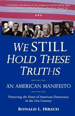 Wciąż trzymamy się tych prawd: Amerykański manifest - We STILL Hold These Truths: An American Manifesto