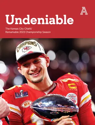 Niezaprzeczalne: Niezwykły sezon mistrzowski Kansas City Chiefs w 2023 roku - Undeniable: The Kansas City Chiefs' Remarkable 2023 Championship Season