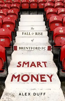 Książka Brentford FC: Upadek i powstanie Brentford FC: Upadek i powstanie Brentford FC - Brentford FC Book: The Fall and Rise of Brentford FC: The Fall and Rise of Brentford FC