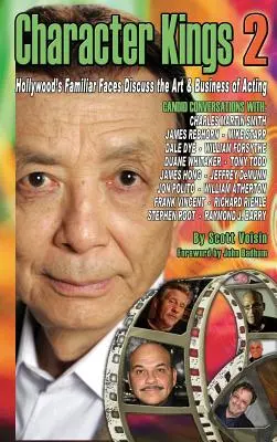 Character Kings 2: Znane twarze Hollywood omawiają sztukę i biznes aktorski - Character Kings 2: Hollywood's Familiar Faces Discuss the Art & Business of Acting