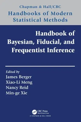 Podręcznik wnioskowania bayesowskiego, fiducjalnego i częstościowego - Handbook of Bayesian, Fiducial, and Frequentist Inference