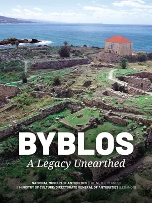 Byblos: Odkryte dziedzictwo - Byblos: A Legacy Unearthed