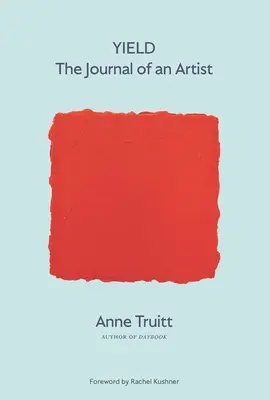 Yield: Dziennik artysty - Yield: The Journal of an Artist