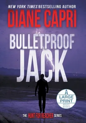 Bulletproof Jack Large Print Hardcover Edition: Seria Polowanie na Jacka Reachera - Bulletproof Jack Large Print Hardcover Edition: The Hunt for Jack Reacher Series