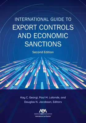 Międzynarodowy przewodnik po kontroli eksportu i sankcjach gospodarczych, wydanie drugie - International Guide to Export Controls and Economic Sanctions, Second Edition