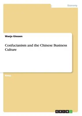 Konfucjanizm i chińska kultura biznesu - Confucianism and the Chinese Business Culture