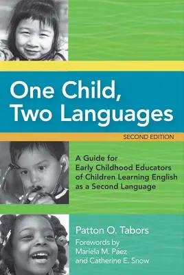 Jedno dziecko, dwa języki: A Guide for Early Childhood Educators of Children Learning English as a Second Language, Second Edition [With CDROM] - One Child, Two Languages: A Guide for Early Childhood Educators of Children Learning English as a Second Language, Second Edition [With CDROM]