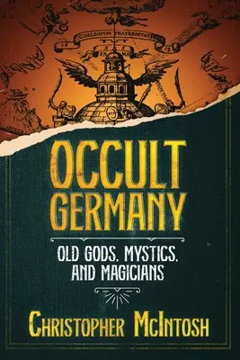 Okultystyczne Niemcy: Starzy bogowie, mistycy i magowie - Occult Germany: Old Gods, Mystics, and Magicians