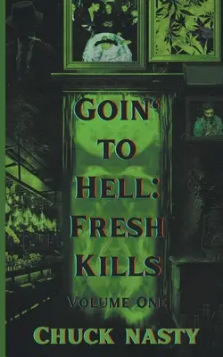 Goin' to Hell: Fresh Kills Volume One