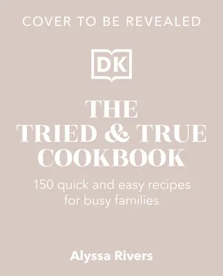 Wypróbowana i prawdziwa książka kucharska - The Tried & True Cookbook