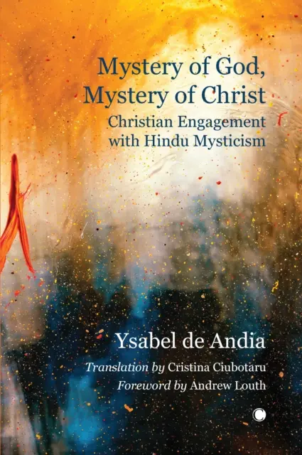 Tajemnica Boga, tajemnica Chrystusa: Chrześcijańskie zaangażowanie w hinduski mistycyzm - Mystery of God, Mystery of Christ: Christian Engagement with Hindu Mysticism