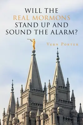 Czy prawdziwi mormoni wstaną i podniosą alarm? - Will the Real Mormons Stand up and Sound the Alarm?