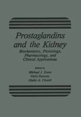 Prostaglandyny i nerki: Biochemia, fizjologia, farmakologia i zastosowania kliniczne - Prostaglandins and the Kidney: Biochemistry, Physiology, Pharmacology, and Clinical Applications