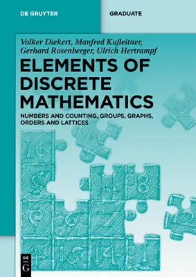 Elementy matematyki dyskretnej: Liczby i liczenie, grupy, grafy, porządki i kraty - Elements of Discrete Mathematics: Numbers and Counting, Groups, Graphs, Orders and Lattices