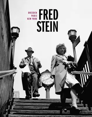 Fred Stein: Drezno - Paryż - Nowy Jork - Fred Stein: Dresden - Paris - New York