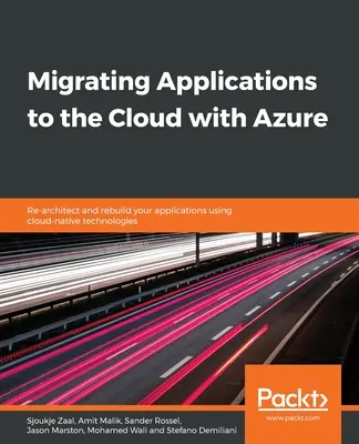 Migracja aplikacji do chmury za pomocą platformy Azure - Migrating Applications to the Cloud with Azure