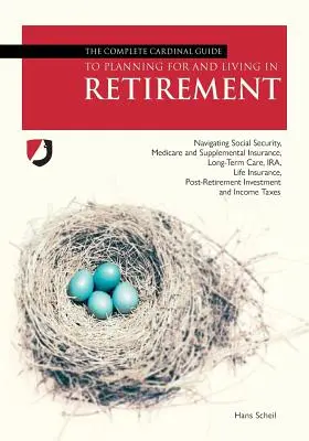 Kompletny kardynalny przewodnik po planowaniu i życiu na emeryturze - The Complete Cardinal Guide to Planning for and Living in Retirement