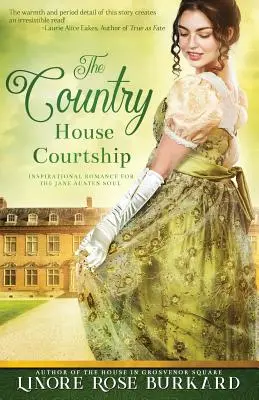 The Country House Courtship: Powieść o Anglii czasów regencji - The Country House Courtship: A Novel of Regency England