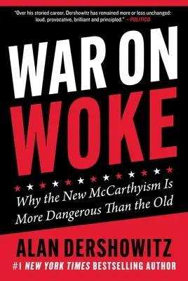 Wojna z obudzonymi: Dlaczego nowy McCarthyism jest bardziej niebezpieczny niż stary - War on Woke: Why the New McCarthyism Is More Dangerous Than the Old