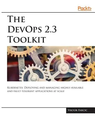 Zestaw narzędzi DevOps 2.3 - The DevOps 2.3 Toolkit