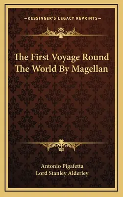 Pierwsza podróż Magellana dookoła świata - The First Voyage Round The World By Magellan