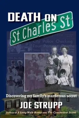 Śmierć na St. Charles Street: Odkrywanie morderczego sekretu mojej rodziny - Death on St. Charles Street: Discovering my family's murderous secret