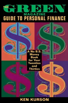 Zielony przewodnik po finansach osobistych: Książka bez banałów dla dwudziestolatków i trzydziestolatków - The Green Magazine Guide to Personal Finance: A No-B.S. Book for Your Twenties and Thirties