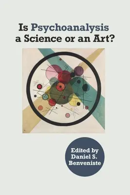 Czy psychoanaliza jest nauką czy sztuką?: nauką czy sztuką? - Is Psychoanalysis a Science or an Art?: a Science or Art?